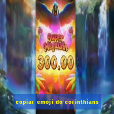 copiar emoji do corinthians